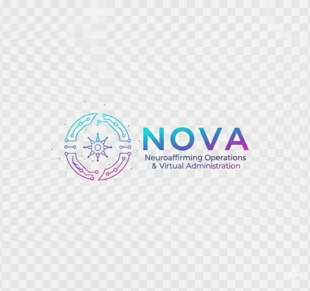 NOVA - Neuroaffirming Operations & Virtual Administration